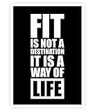 Fit Is Not a Destination - Gym Inspirational Motivational Quotes Poster (A3 (16.5