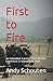 First to Fire: An Embedded Training Team Member Experience in Afghanistan 2006 by Andy Schouten