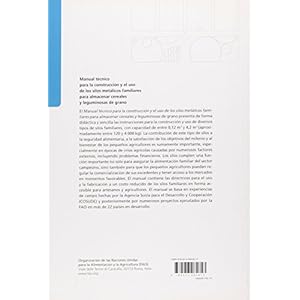Manual Técnico Para la Construcción y el Uso de Los Silos Metálicos Familiares Para Almacenar Cereales y Leguminosas de Grano (Spanish Edition)