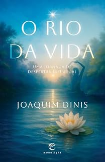 Livro O Rio da Vida – Uma Jornada de Despertar Espiritual