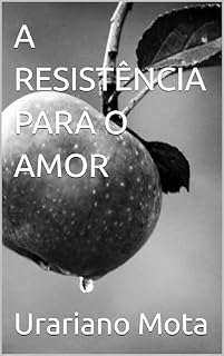 Livro A RESISTÊNCIA PARA O AMOR