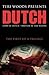 Dutch The First of A Trilogy
