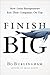 Finish Big: How Great Entrepreneurs Exit Their Companies on Top - Book by Bo Burlingham