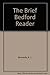 The Brief Bedford Reader by X. J. Kennedy (1999-09-30) by X. J. Kennedy;Dorothy M. Kennedy;Jane E. Aaron