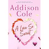 A Love So Sweet (Sweet with Heat: Weston Bradens Book 1)