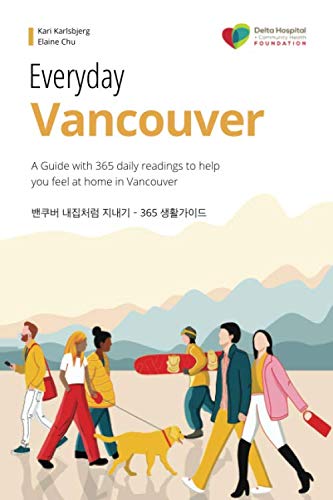 Everyday Vancouver: A Guide With 365 Daily Readings to Help You Feel at Home in Vancouver