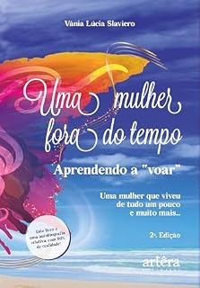 Livro Uma Mulher Fora do Tempo: Aprendendo a "Voar"