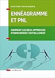 Ennéagramme et PNL - Comment les deux approches s'enrichissent mutuellement: Comment les deux approches s'enrichissent mutuellement (Accompagnement et Coaching) (French Edition) by