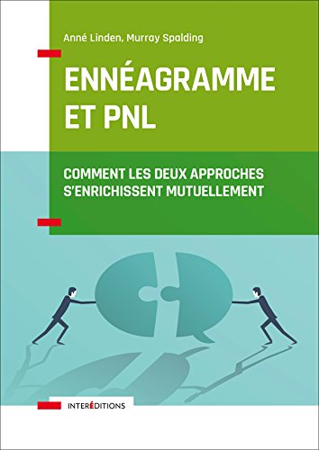 Ennéagramme et PNL - Comment les deux approches s'enrichissent mutuellement: Comment les deux approches s'enrichissent mutuellement (Accompagnement et Coaching) (French Edition) by Anné Linden, Murray Spalding