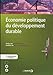 Economie politique du développement durable by