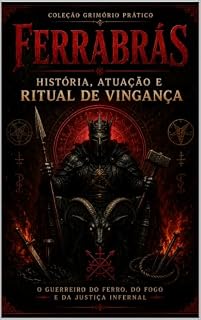Livro Ferrabras : Ritual para destruir seus inimigos e atrair riquezas (Coleção: O Legado de Cipriano)