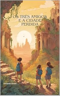 Livro Os Três Amigos e a Cidade Perdida