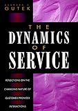 The Dynamics of Service: Reflections on the Changing Nature of Customer/Provider Interactions (LSI)