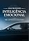 Livro Guia Prático de Inteligência emocional para motoristas executivos: Estratégias simples e eficazes para manter o equilíbrio emocional nas ruas e na vida profissional