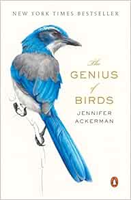 The Genius Of Birds Ackerman Jennifer 0781349110000 Amazon Com Books