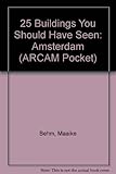 Front cover for the book 25 Buildings You Should Have Seen: Amsterdam (ARCAM Pocket) by Cees Nooteboom