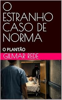 Livro O ESTRANHO CASO DE NORMA: O PLANTÃO