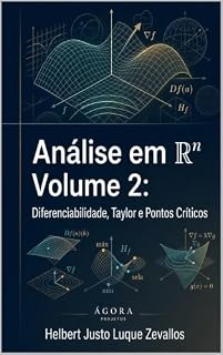 Livro Análise em Rn Volume 2: Diferenciabilidade, Taylor e Pontos Críticos (Licenciatura em Matemática)