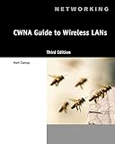 CWNA Guide to Wireless LANs by Mark Ciampa