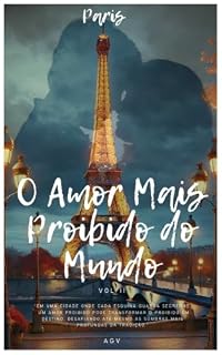 Livro O Amor Mais Proíbido do Mundo - Vol II: Paris (O Amor Mais Proibido do Mundo Livro 2)