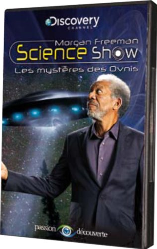 Morgan Freeman Science Show : Les mystères des Ovnis