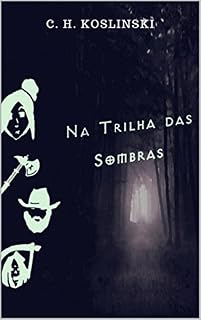 Livro Na Trilha das Sombras (Desvendando Mundos Livro 1)