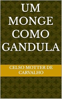 Livro UM MONGE COMO GANDULA