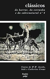 Livro Clássicos do horror, do estranho e do sobrenatural n° 4 (tradução exclusiva | Ficções Pulp!)