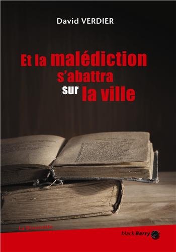 Et la malédiction s'abattra sur la ville