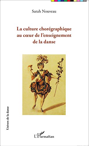 La  culture chorégraphique au coeur de l'enseignement de la danse