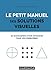 Le petit manuel des solutions visuelles: 60 diagrammes pour résoudre tous vos problèmes (French Ed by 