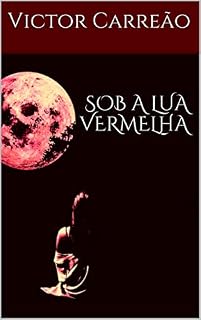 Livro SOB A LUA VERMELHA