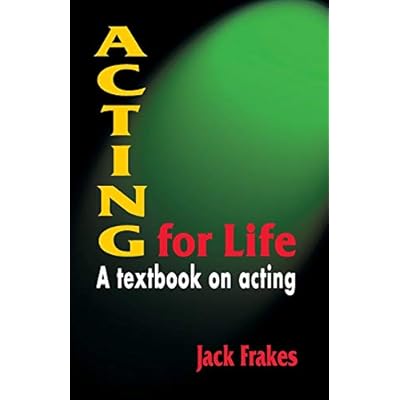 Acting for Life: A Textbook on Acting Paperback &ndash; March 13, 2006