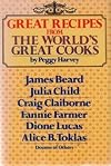 Great Recipes From the World's Great Cooks by Peggy Harvey (1984-10-10)