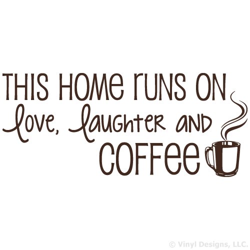 This Home Runs on Love Laughter and Coffee Quote Vinyl Wall Decal Sticker Art, Removable Words Home Decor, Brown, 21in x 9in