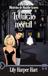 Livro Intuição mortal (Mistérios de Maddie Graves Livro 2)