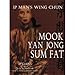 Ip Man's Wing Chun Mook Yan Jong Sum Fat