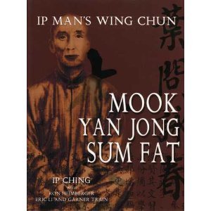 Ip Man's Wing Chun Mook Yan Jong Sum Fat