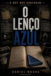Livro O Lenço Azul (O Que Não Contaram)
