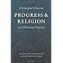 Progress and Religion: An Historical Inquiry (Worlds of Christopher Dawson)