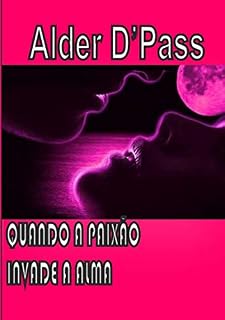 Livro Quando A Paixão Invade A Alma