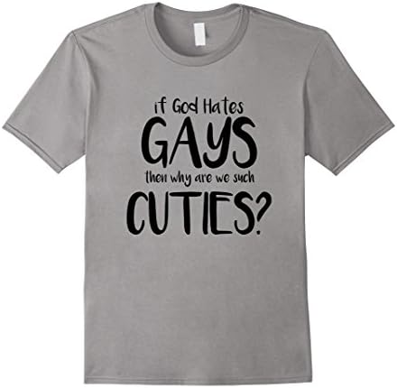 Men's If God Hates Gays Then Why Are We Such Cuties Gay Pride Tee 2XL Slate