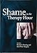 Shame in the Therapy Hour