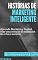 Livro Histórias de Marketing Inteligente: Uma coleção de exemplos de erros e acertos