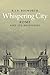 Whispering City: Rome and Its Histories