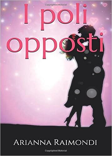 Arianna Raimondi - I poli opposti (2017)