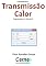 Livro Computando a Transmissão de Calor Programado em Visual C#