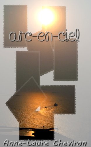 Arc-en-Ciel (French Edition)