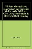 Image de Cd-Rom Market Place, 1993/94: An International Guide to the Cd-Rom, Cd-1, Cdtv, Multimedia, & Electronic Book Industry
