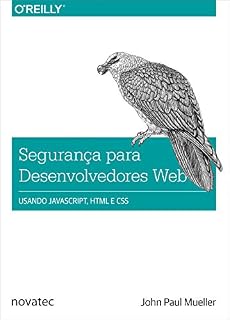 Livro Segurança para desenvolvedores web: Usando JavaScript, HTML e CSS